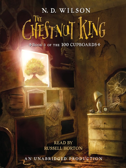 Title details for The Chestnut King by N. D. Wilson - Available
